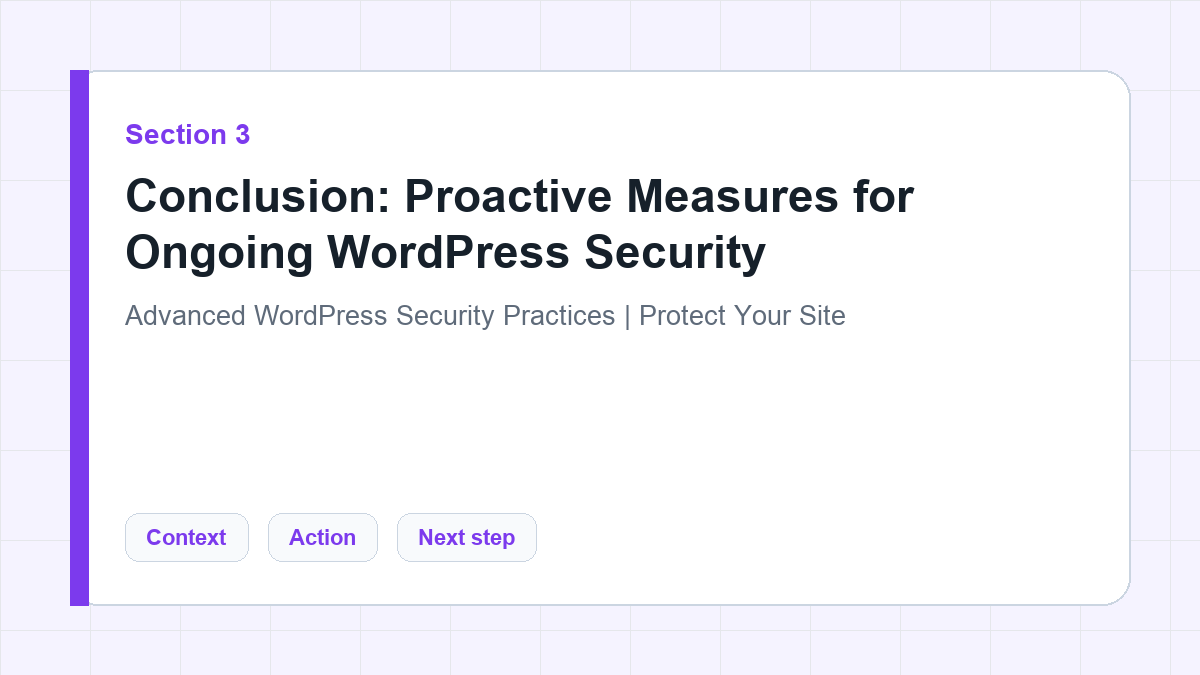 Conclusion: Proactive Measures for Ongoing WordPress Security section illustration for Advanced WordPress Security Practices | Protect Your Site