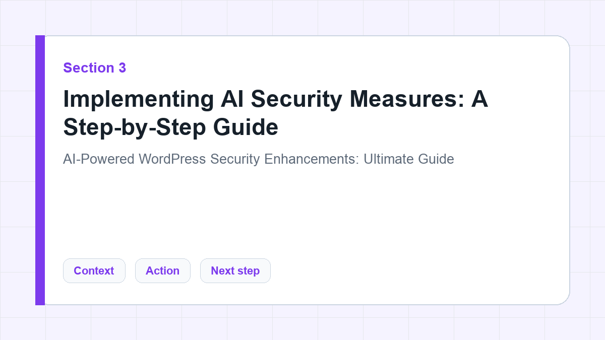 Implementing AI Security Measures: A Step-by-Step Guide section illustration for AI-Powered WordPress Security Enhancements: Ultimate Guide