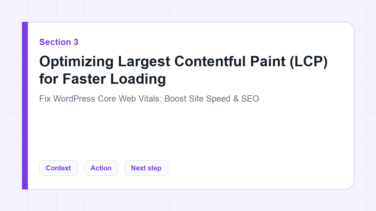 Optimizing Largest Contentful Paint (LCP) for Faster Loading section illustration for Fix WordPress Core Web Vitals: Boost Site Speed & SEO