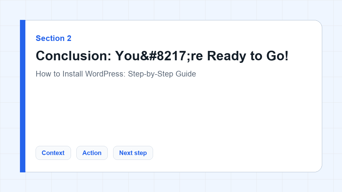 Conclusion: You’re Ready to Go! section illustration for How to Install WordPress: Step-by-Step Guide