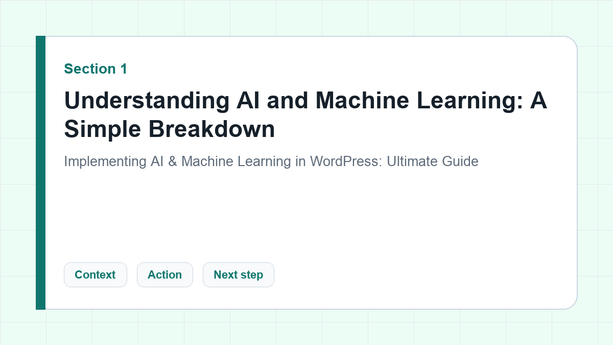Understanding AI and Machine Learning: A Simple Breakdown section illustration for Implementing AI & Machine Learning in WordPress: Ultimate Guide