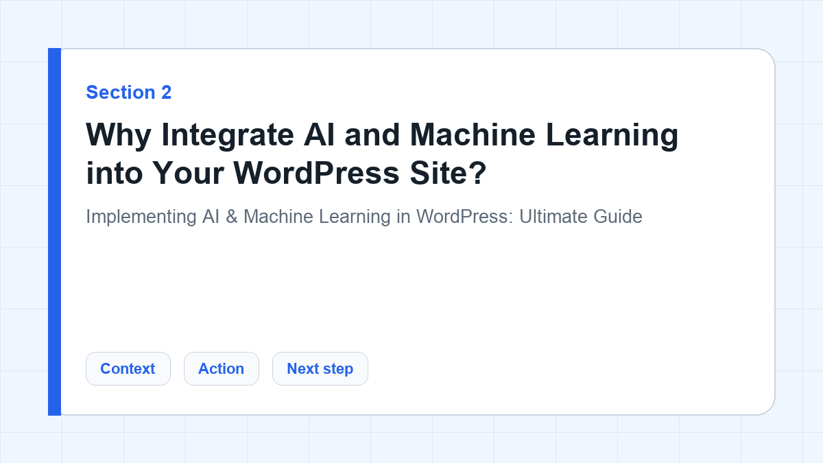 Why Integrate AI and Machine Learning into Your WordPress Site? section illustration for Implementing AI & Machine Learning in WordPress: Ultimate Guide