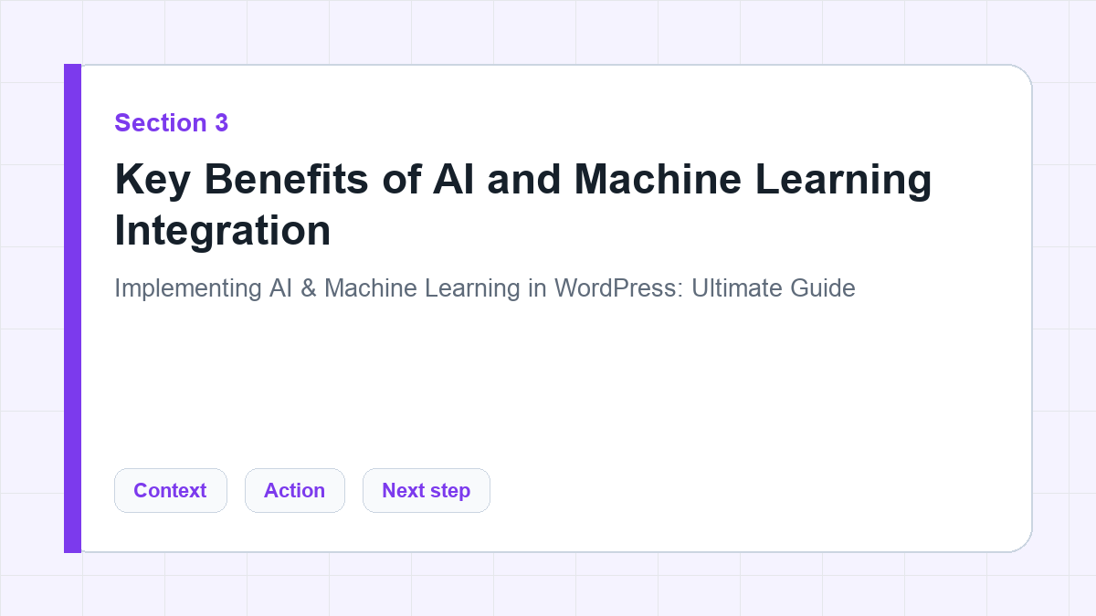 Key Benefits of AI and Machine Learning Integration section illustration for Implementing AI & Machine Learning in WordPress: Ultimate Guide