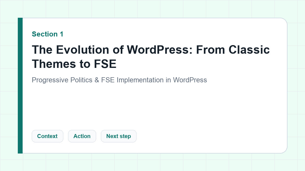 The Evolution of WordPress: From Classic Themes to FSE section illustration for Progressive Politics & FSE Implementation in WordPress