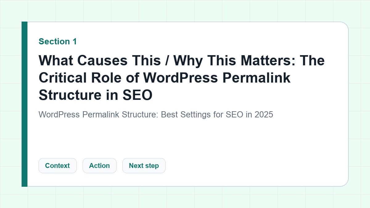 What Causes This / Why This Matters: The Critical Role of WordPress Permalink Structure in SEO section illustration for WordPress Permalink Structure: Best Settings for SEO in 2025