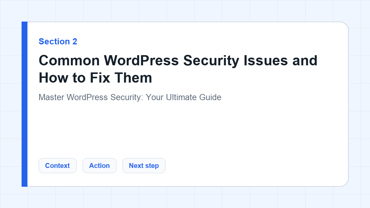 Common WordPress Security Issues and How to Fix Them section illustration for Master WordPress Security: Your Ultimate Guide