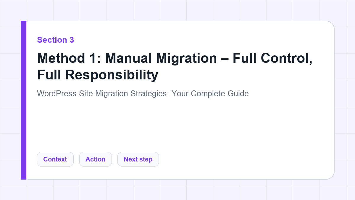 Method 1: Manual Migration – Full Control, Full Responsibility section illustration for WordPress Site Migration Strategies: Your Complete Guide
