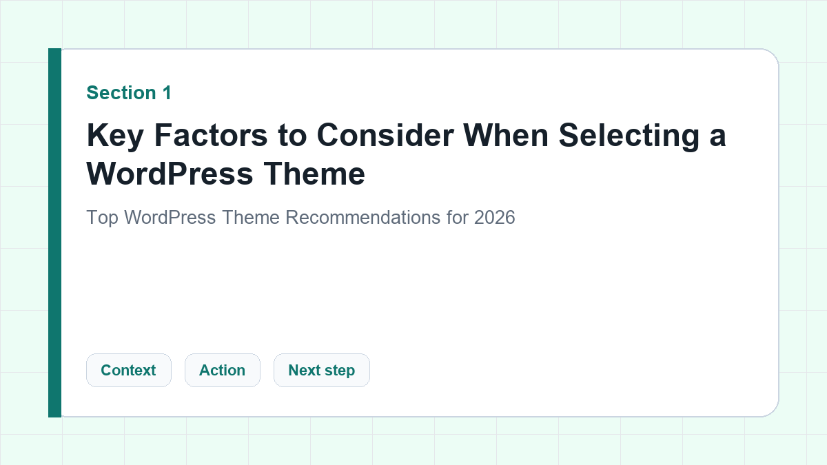 Key Factors to Consider When Selecting a WordPress Theme section illustration for Top WordPress Theme Recommendations for 2026